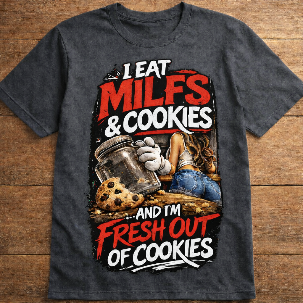 I eat milf and cookies