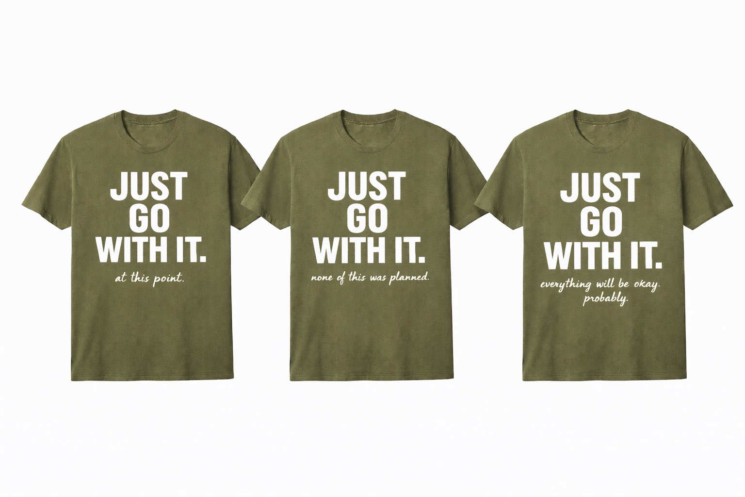 JUST GO WITH IT. – 3 Shirt Bundle