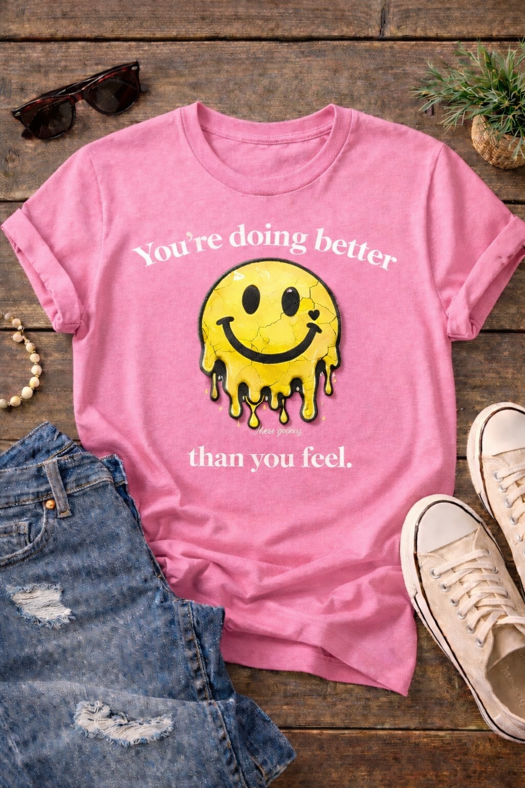 You’re Doing Better Than You Feel Tee